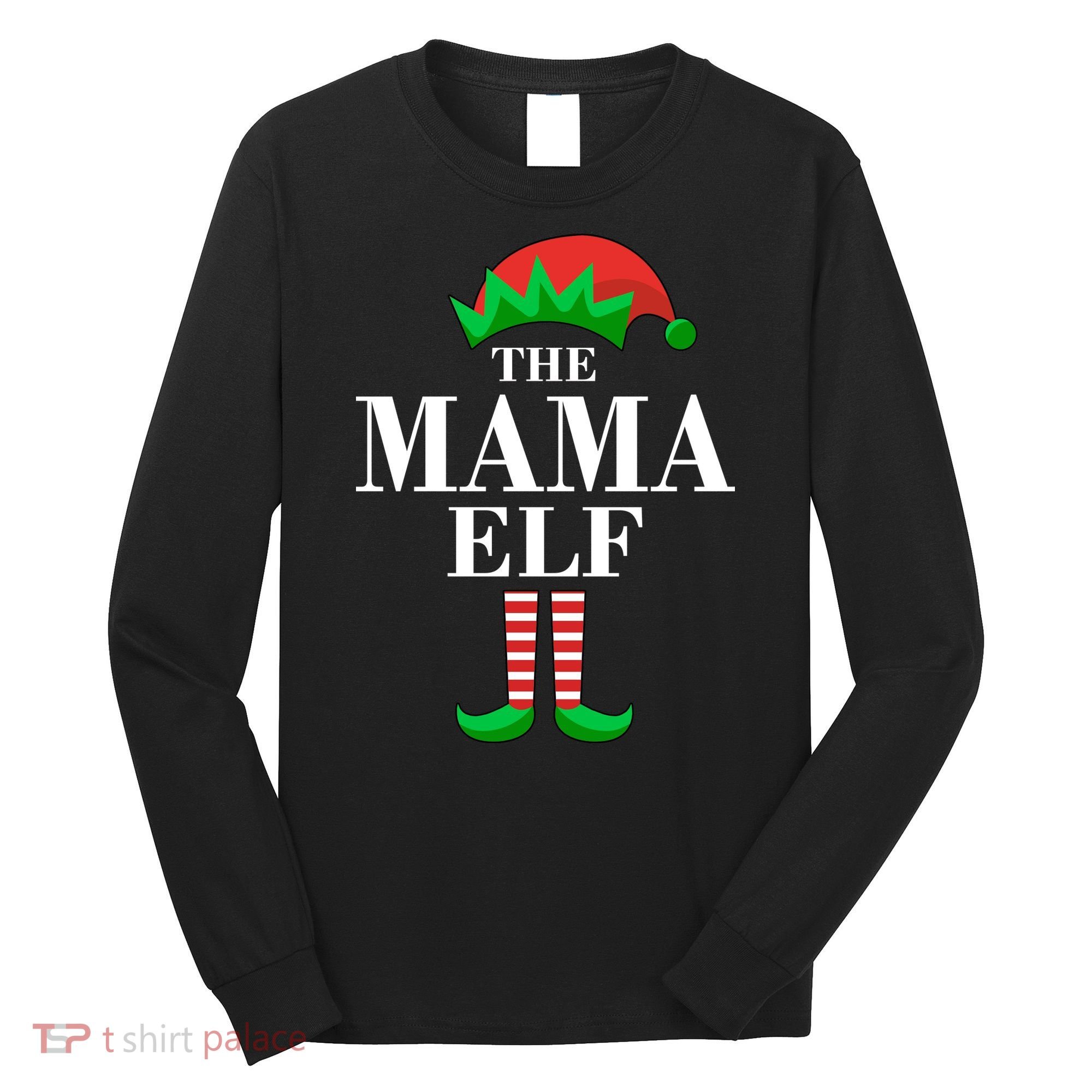 The Mama Elf Family Matching Christmas Long Sleeve Shirt