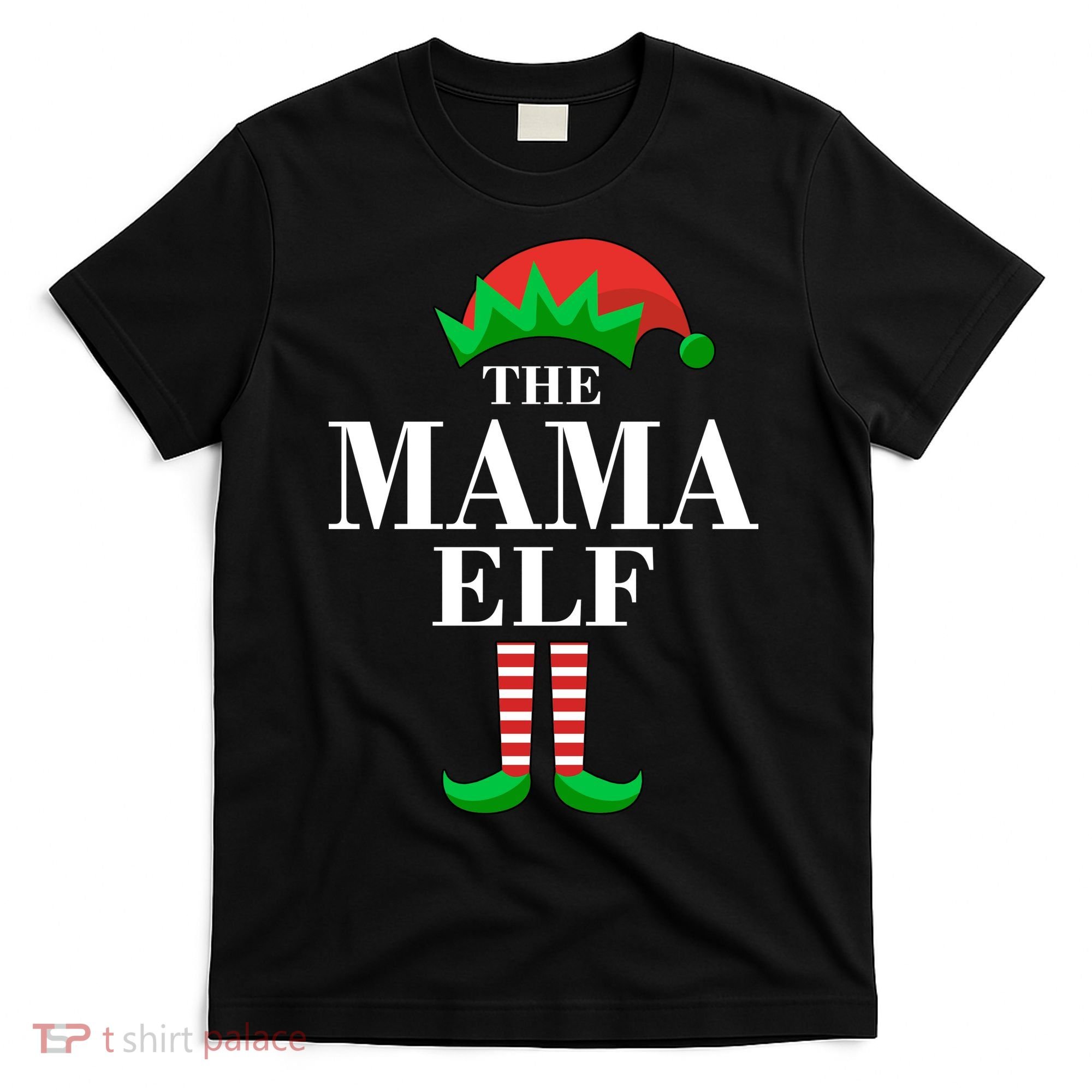 The Mama Elf Family Matching Christmas T-Shirt