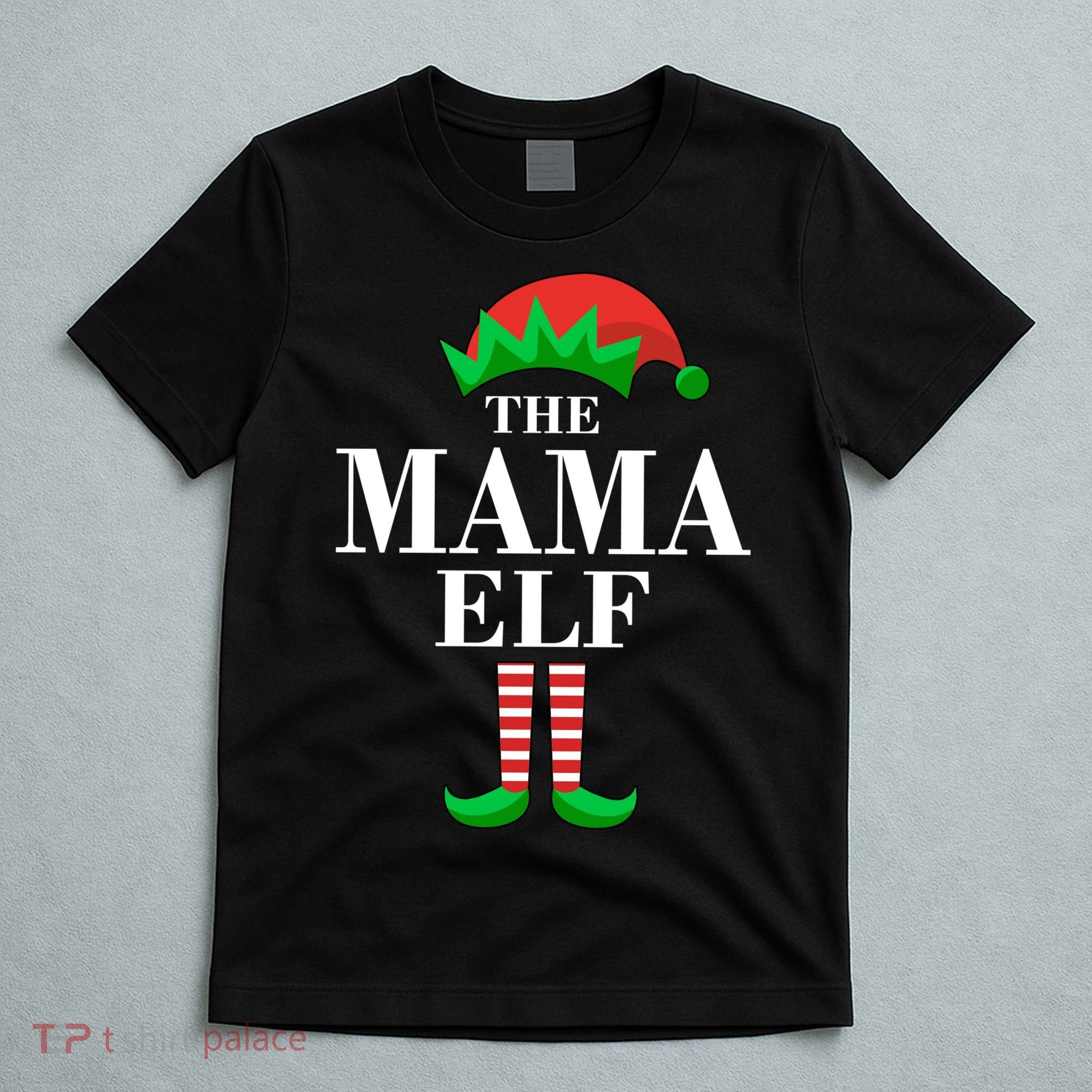 The Mama Elf Family Matching Christmas T-Shirt