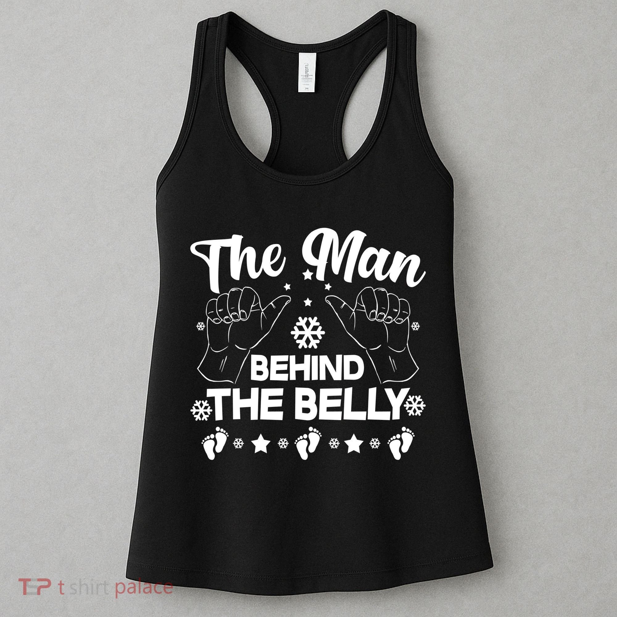 The Man Behind The Belly New Dad Women's Tank Top