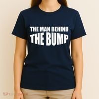 The Man Behind the Bump Pregnant Wife Daddy T-Shirt thumb 4