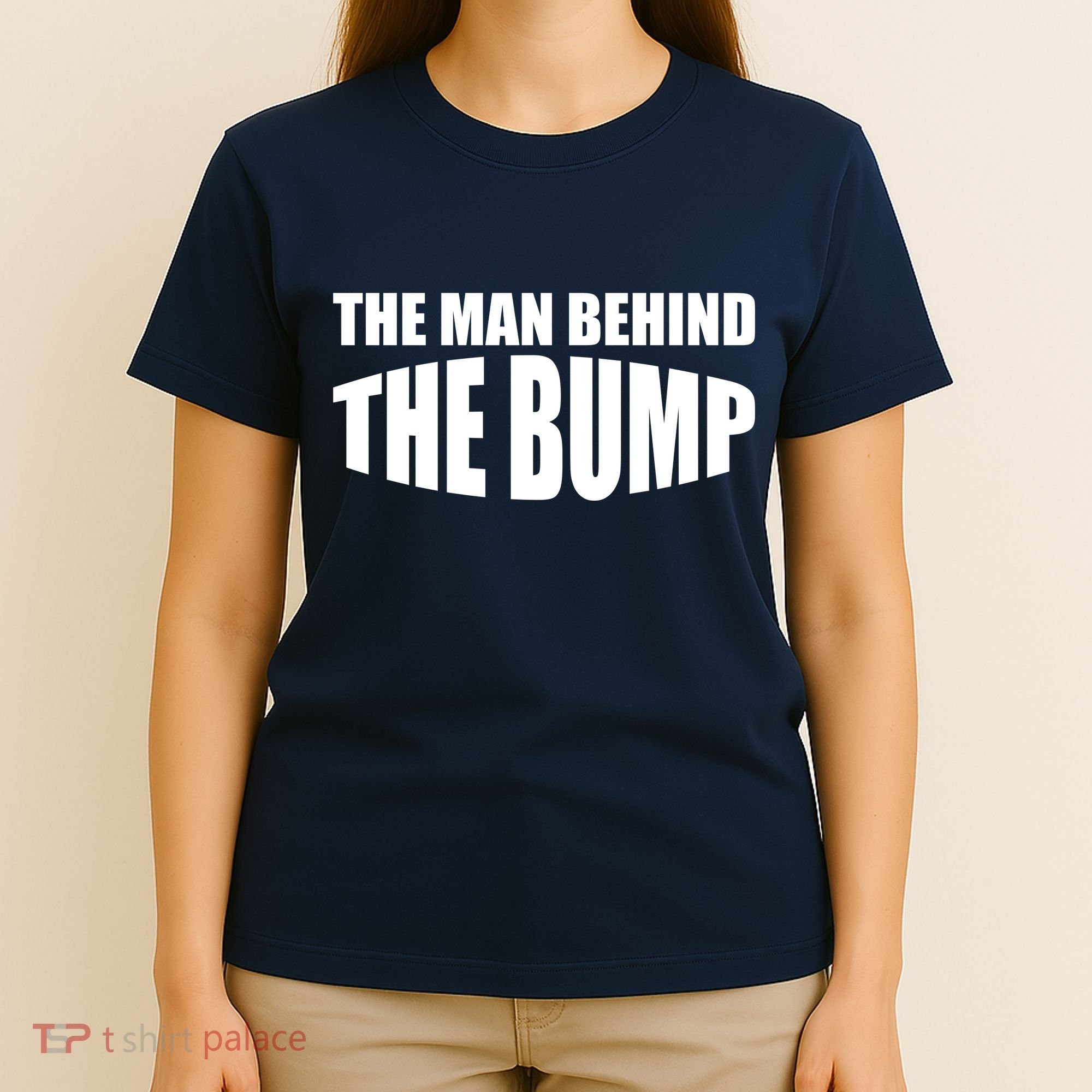 The Man Behind the Bump Pregnant Wife Daddy T-Shirt