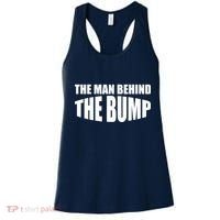 The Man Behind the Bump Pregnant Wife Daddy Women's Tank Top thumb 0