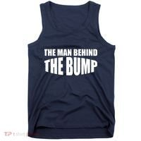 The Man Behind the Bump Pregnant Wife Daddy Tank Top thumb 0