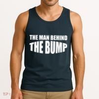 The Man Behind the Bump Pregnant Wife Daddy Tank Top thumb 3