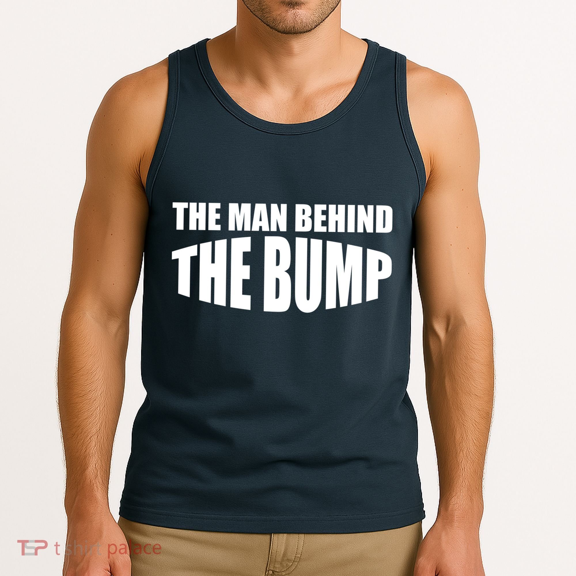 The Man Behind the Bump Pregnant Wife Daddy Tank Top