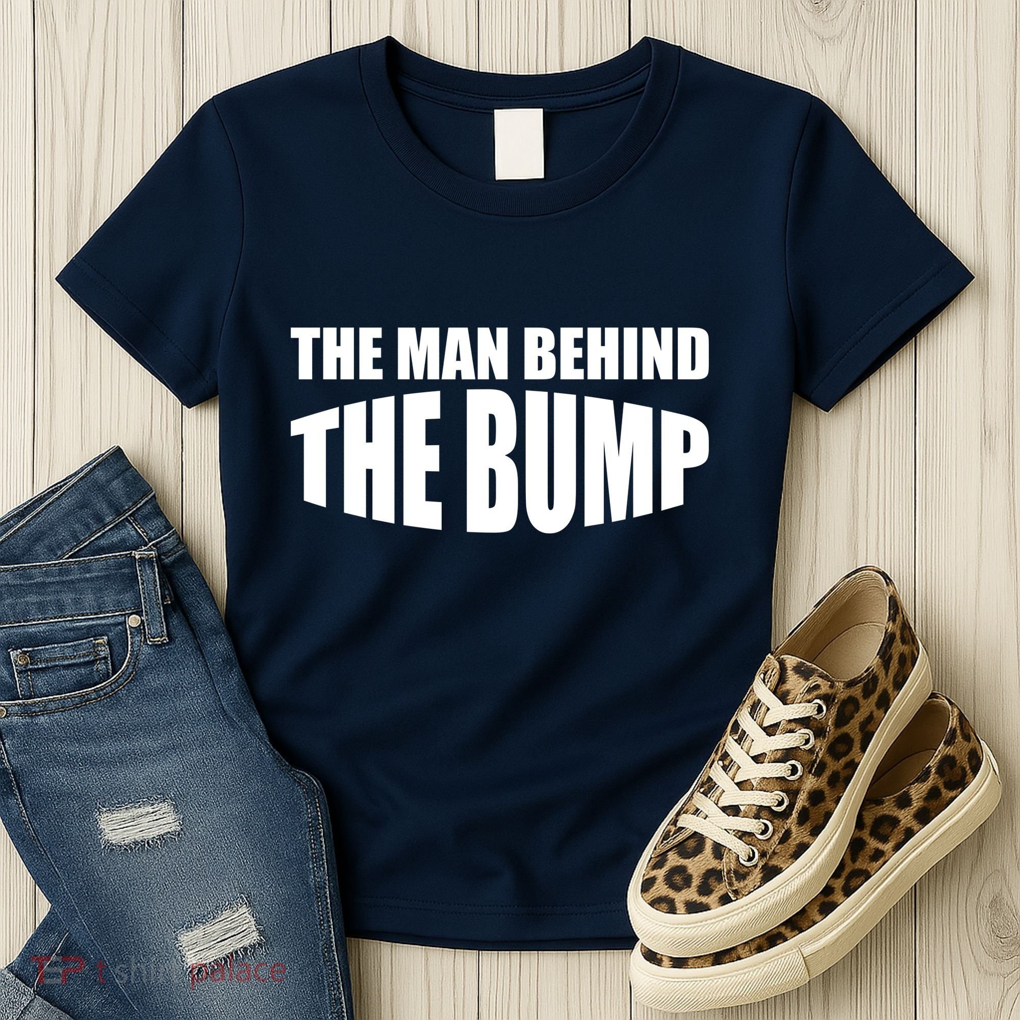 The Man Behind the Bump Pregnant Wife Daddy Women's T-Shirt