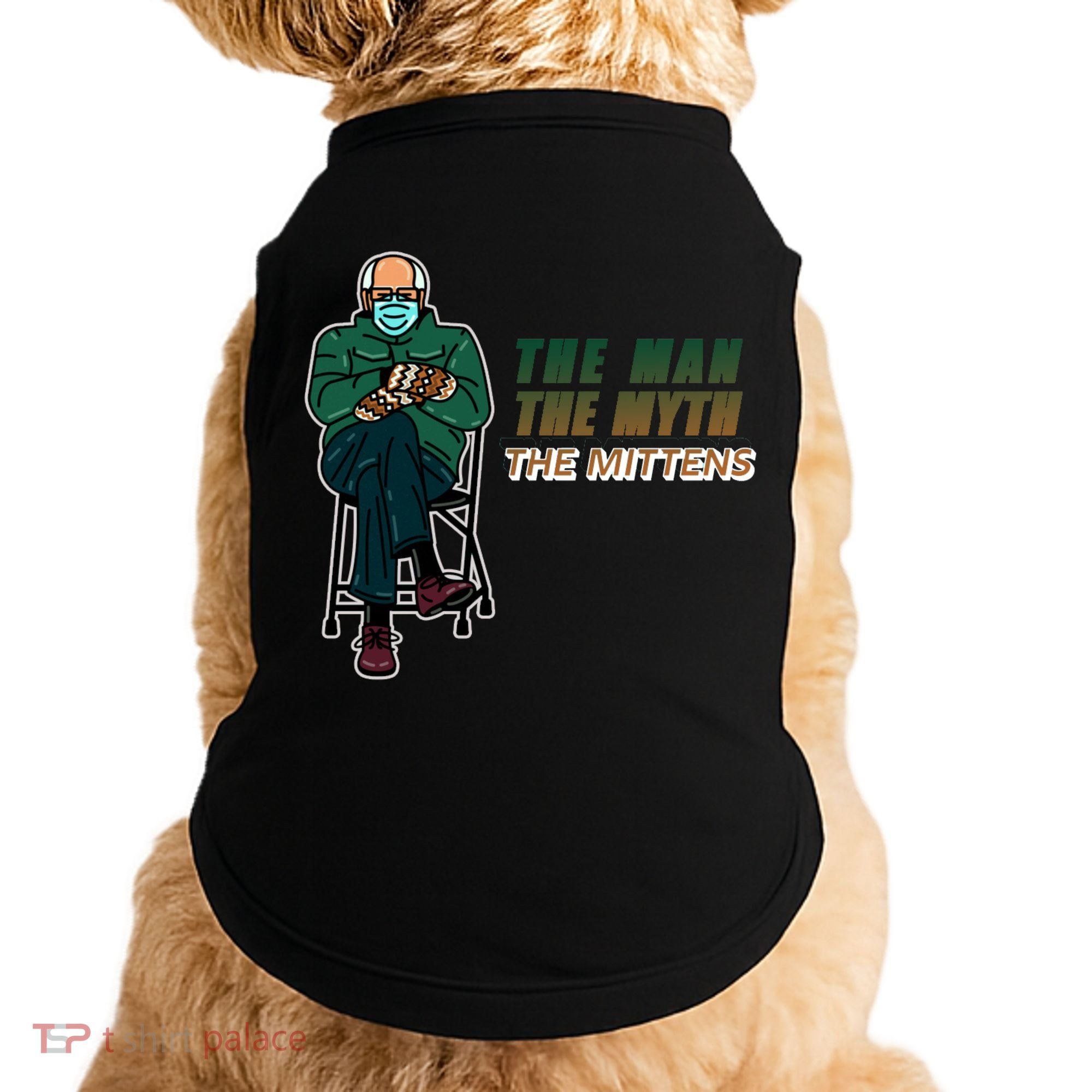 The Man Myth The Mittens Bernie Sanders Doggie Tank
