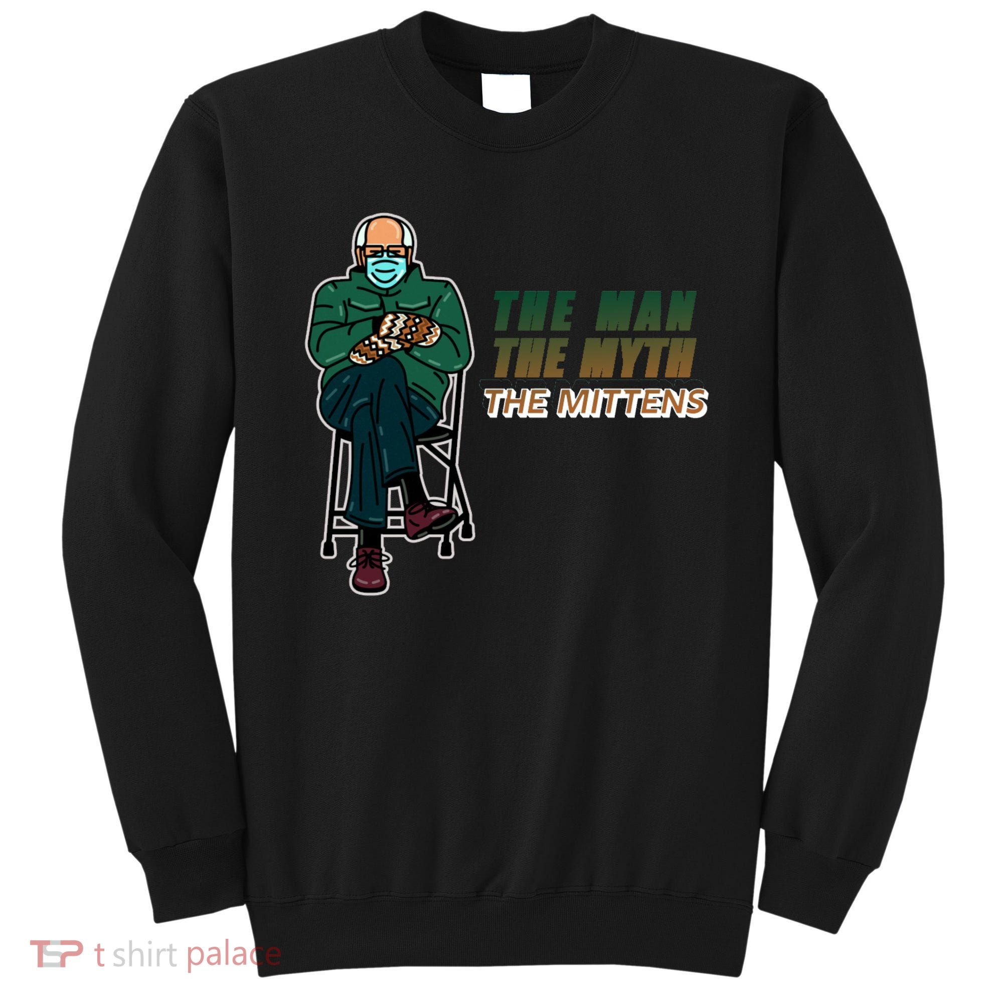 The Man Myth The Mittens Bernie Sanders Sweatshirt