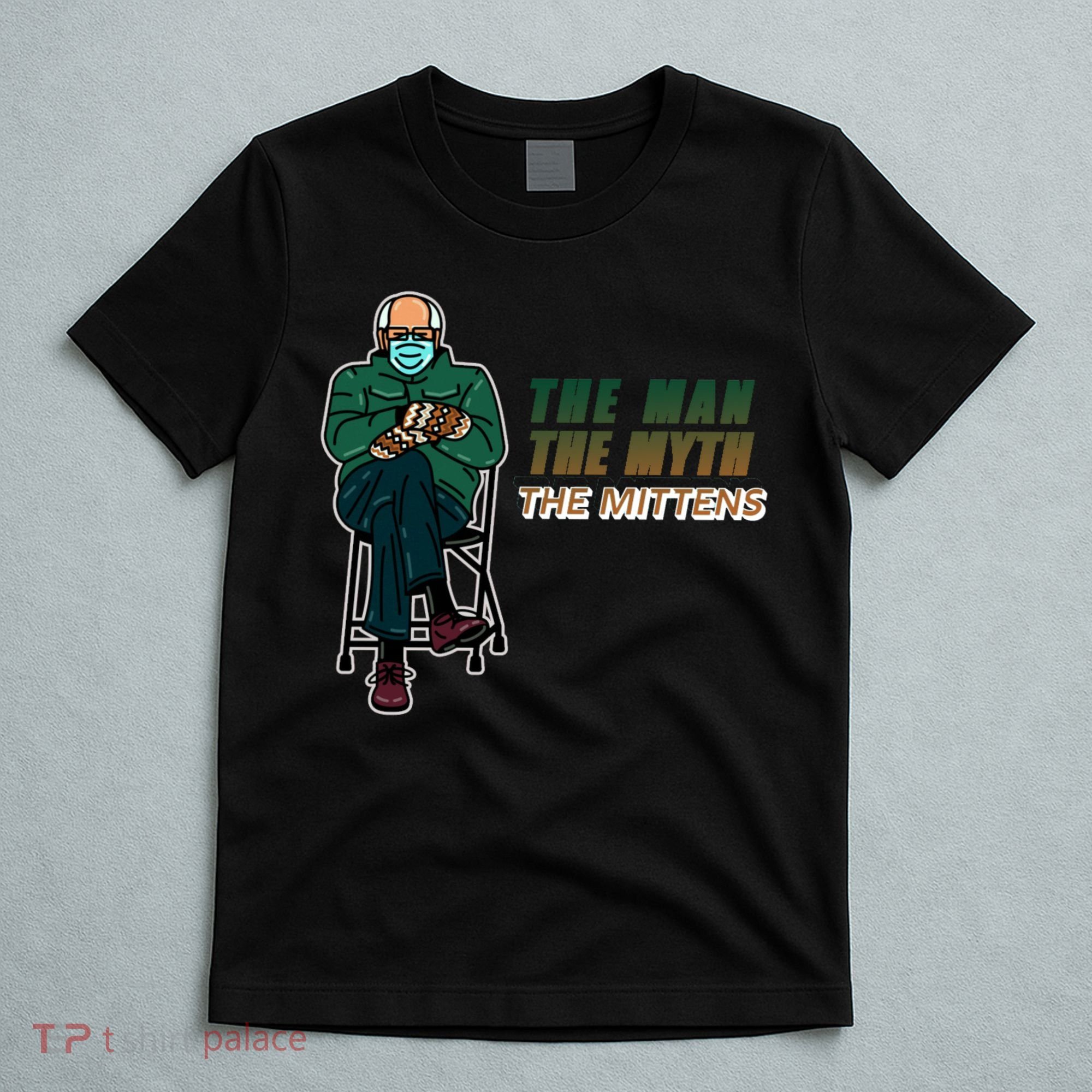 The Man Myth The Mittens Bernie Sanders T-Shirt