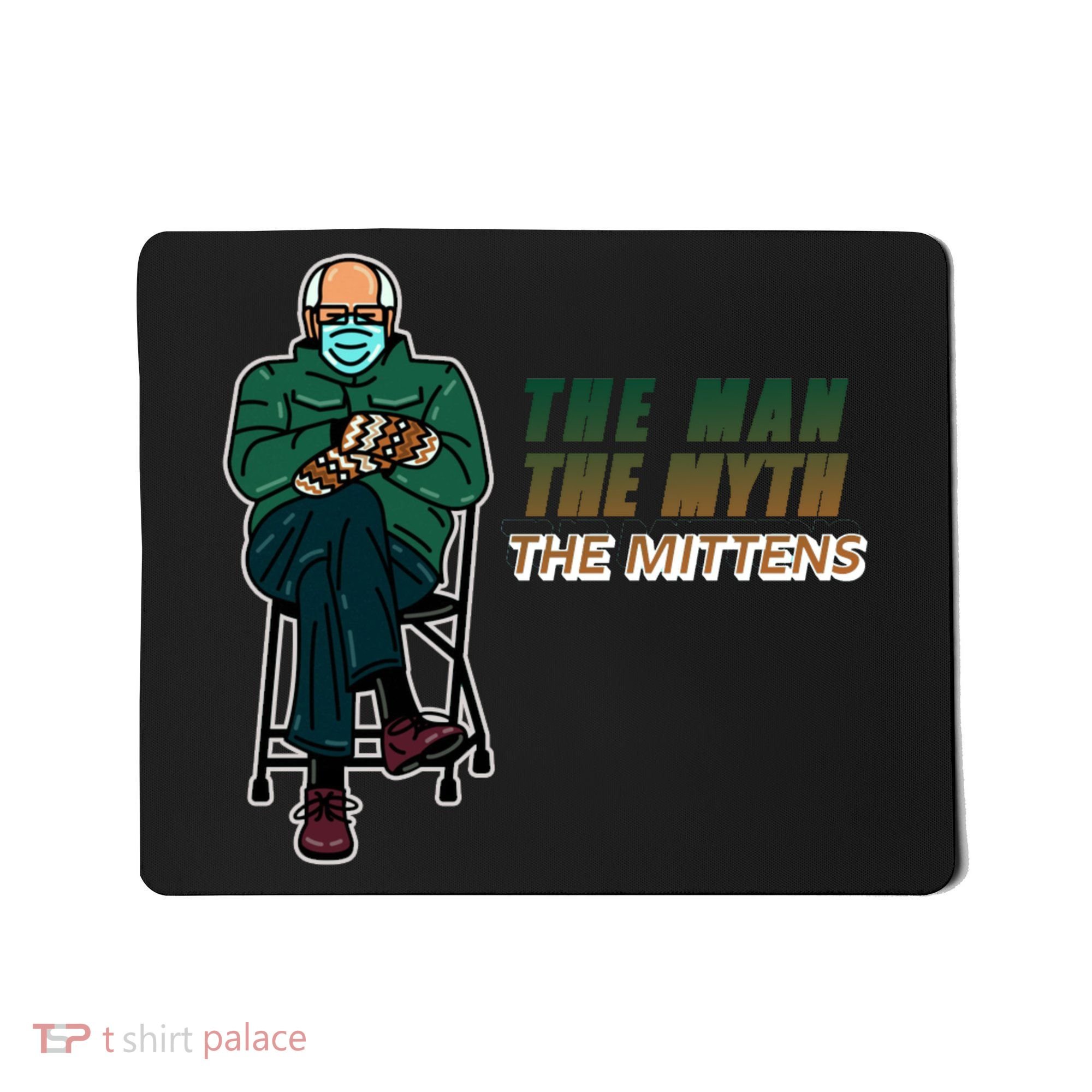 The Man Myth The Mittens Bernie Sanders Mousepad