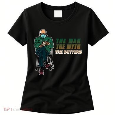 The Man Myth The Mittens Bernie Sanders Women's T-Shirt
