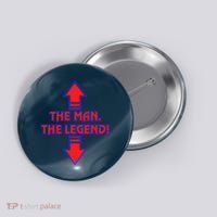 The Man The Legend Dirty Funny Button thumb 0