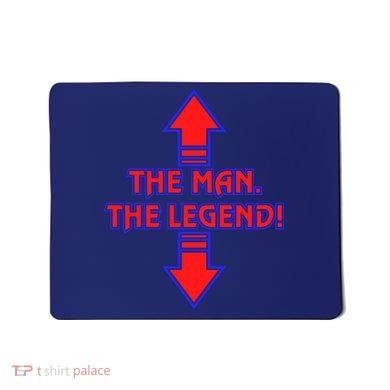 The Man The Legend Dirty Funny Mousepad