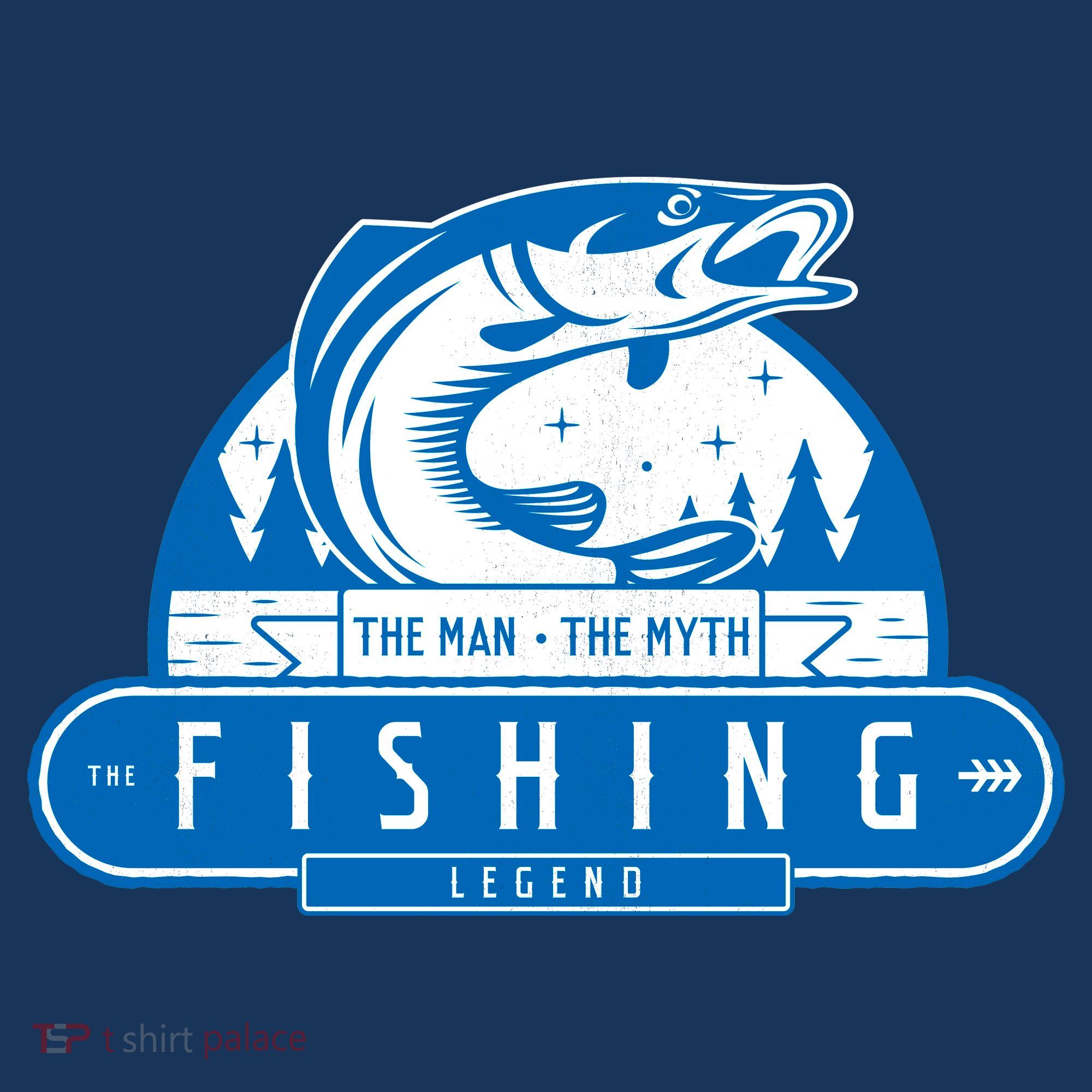 The Man The Myth The Fishing Legend T-Shirt