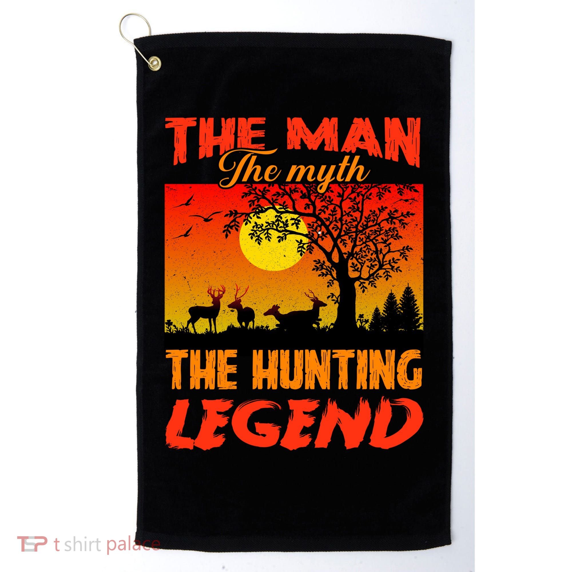 The Man The Myth The Hunting Legend Golf Towel