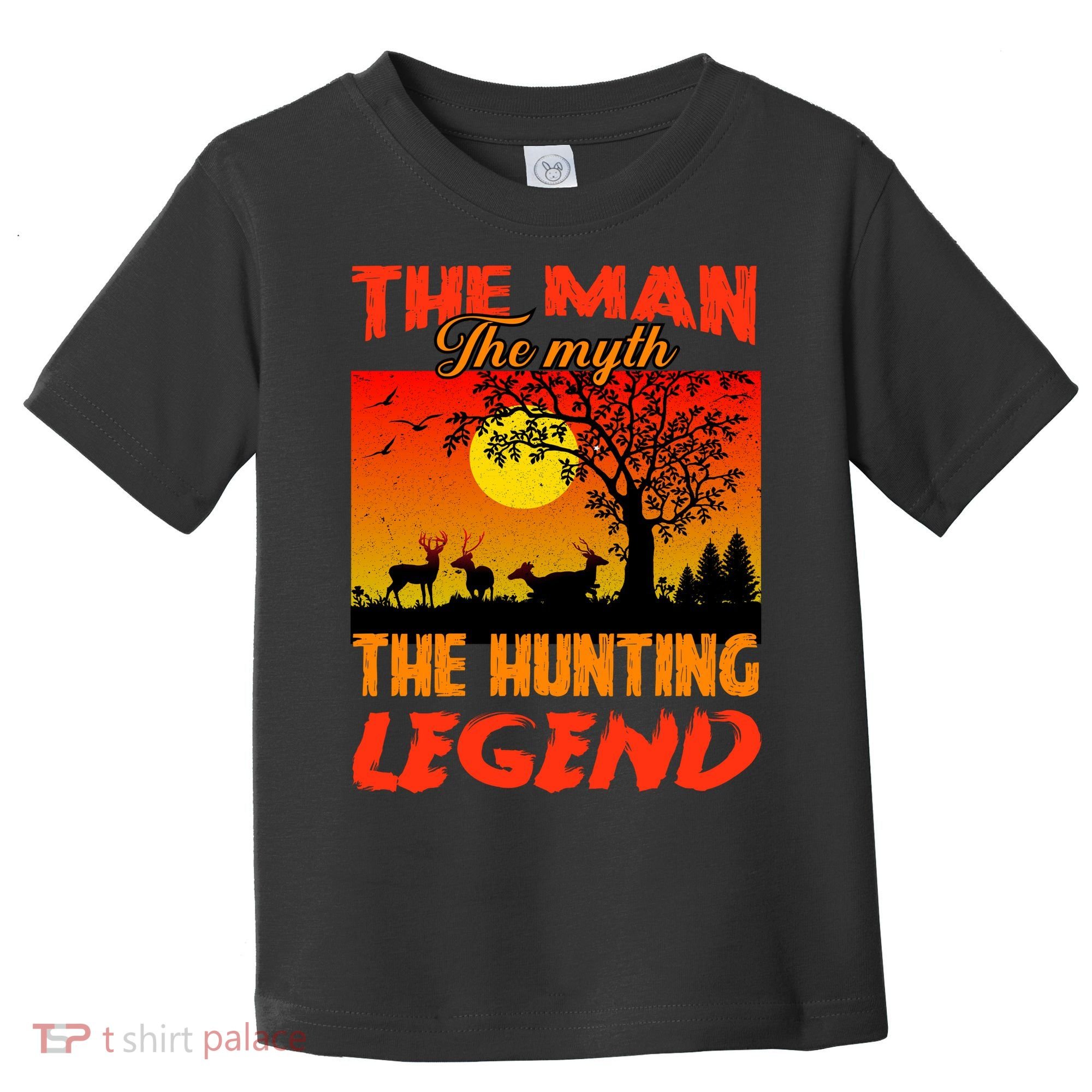 The Man The Myth The Hunting Legend Toddler T-Shirt