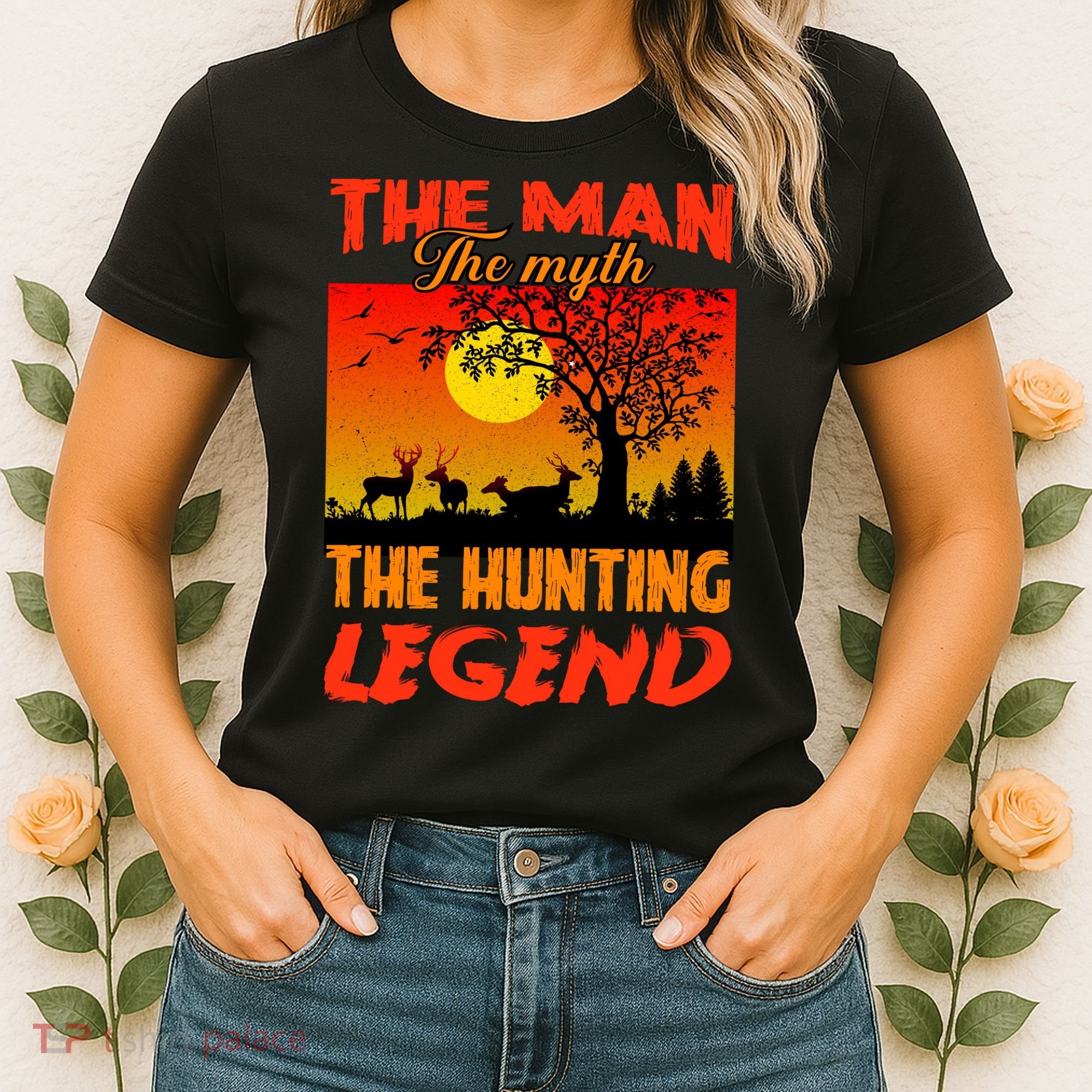 The Man The Myth The Hunting Legend Women's T-Shirt