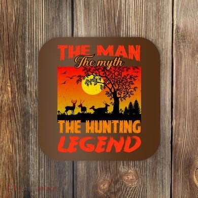 The Man The Myth The Hunting Legend Coaster
