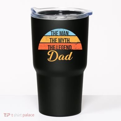 The Man The Myth The Legend Dad Tumbler