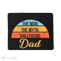 The Man The Myth The Legend Dad Mousepad thumb 0