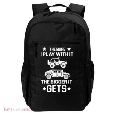 The More I Play With It the Bigger It Gets Truck Backpack