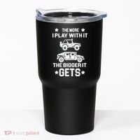 The More I Play With It the Bigger It Gets Truck Tumbler thumb 0
