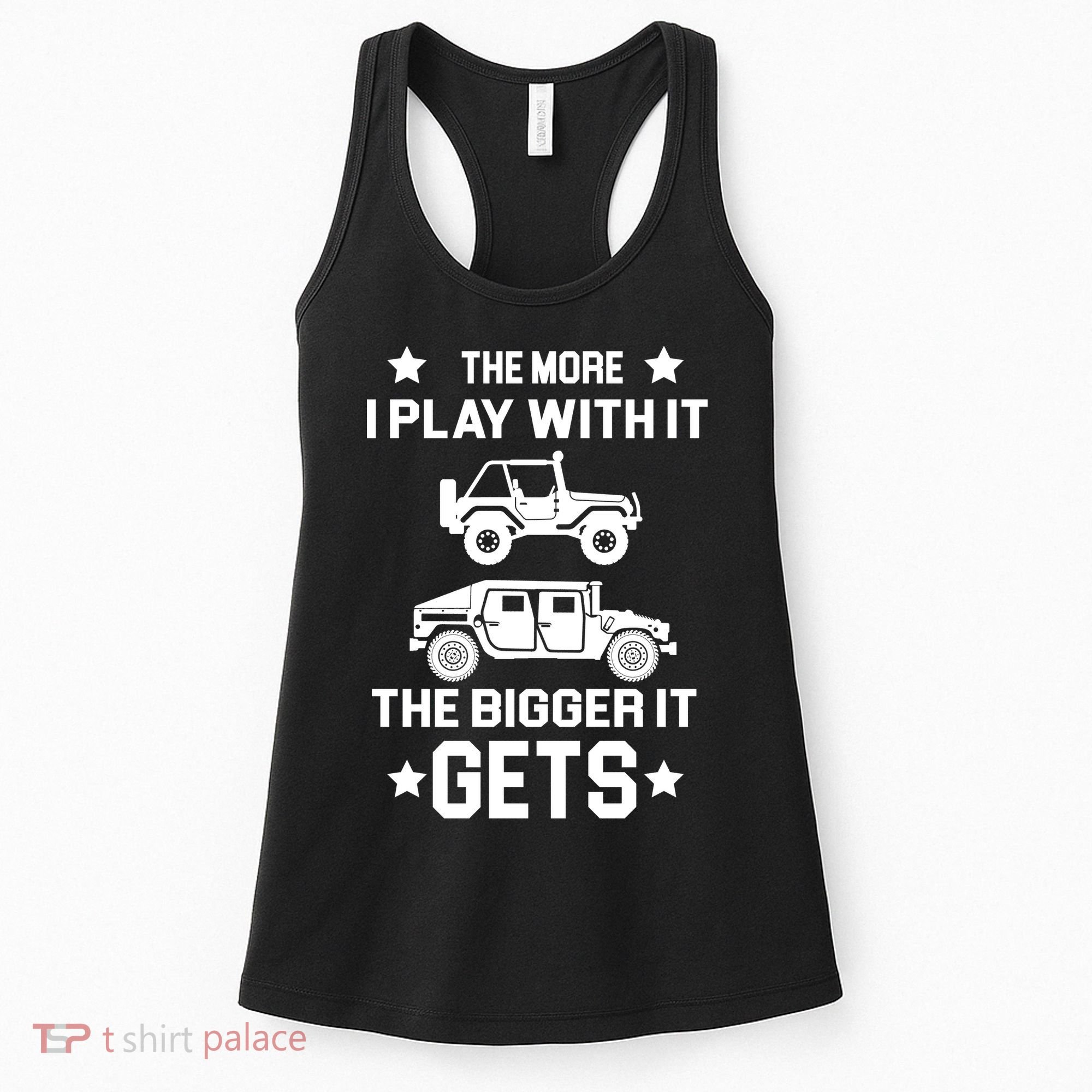 The More I Play With It the Bigger It Gets Truck Women's Tank Top
