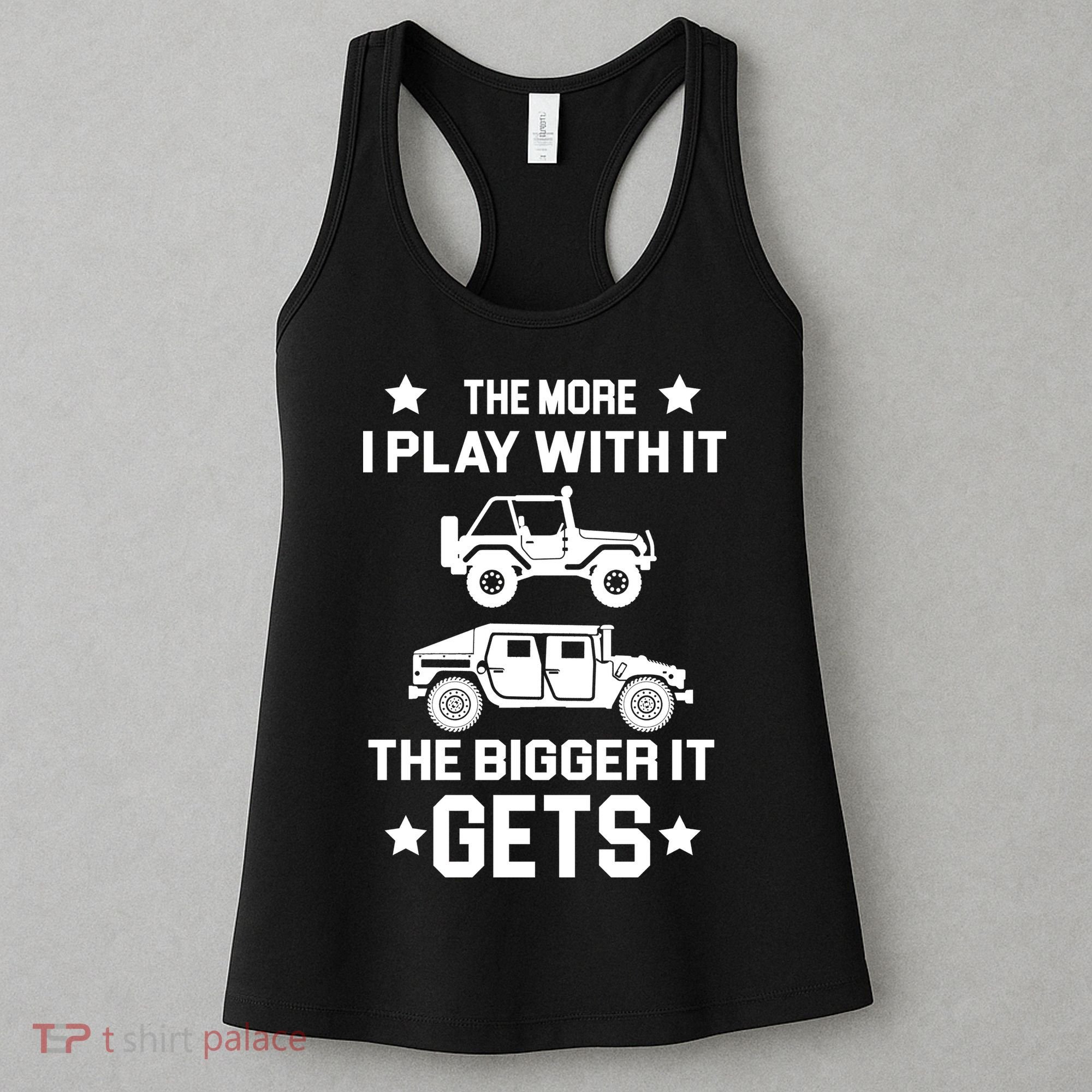 The More I Play With It the Bigger It Gets Truck Women's Tank Top