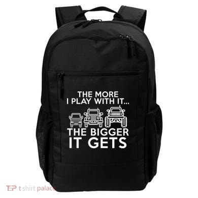 The More I Play With It The Bigger Its Gets Backpack