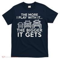 The More I Play With It The Bigger Its Gets T-Shirt thumb 0