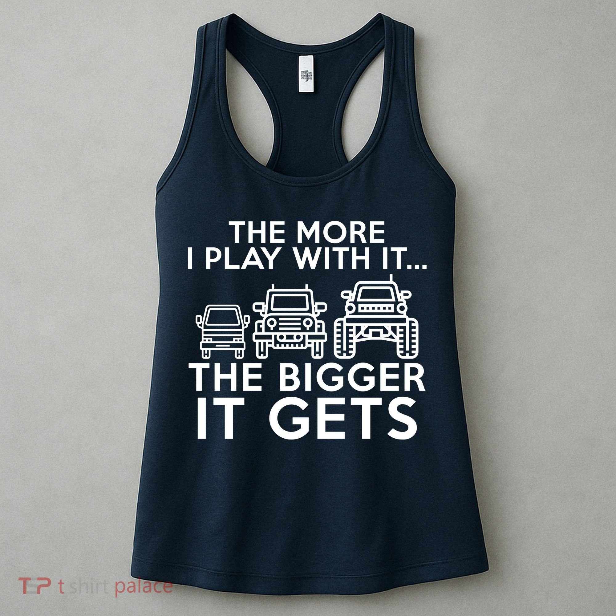 The More I Play With It The Bigger Its Gets Women's Tank Top