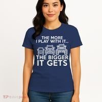 The More I Play With It The Bigger Its Gets Women's T-Shirt thumb 4