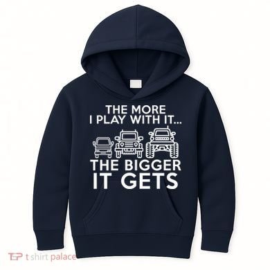 The More I Play With It The Bigger Its Gets Kids Hoodie