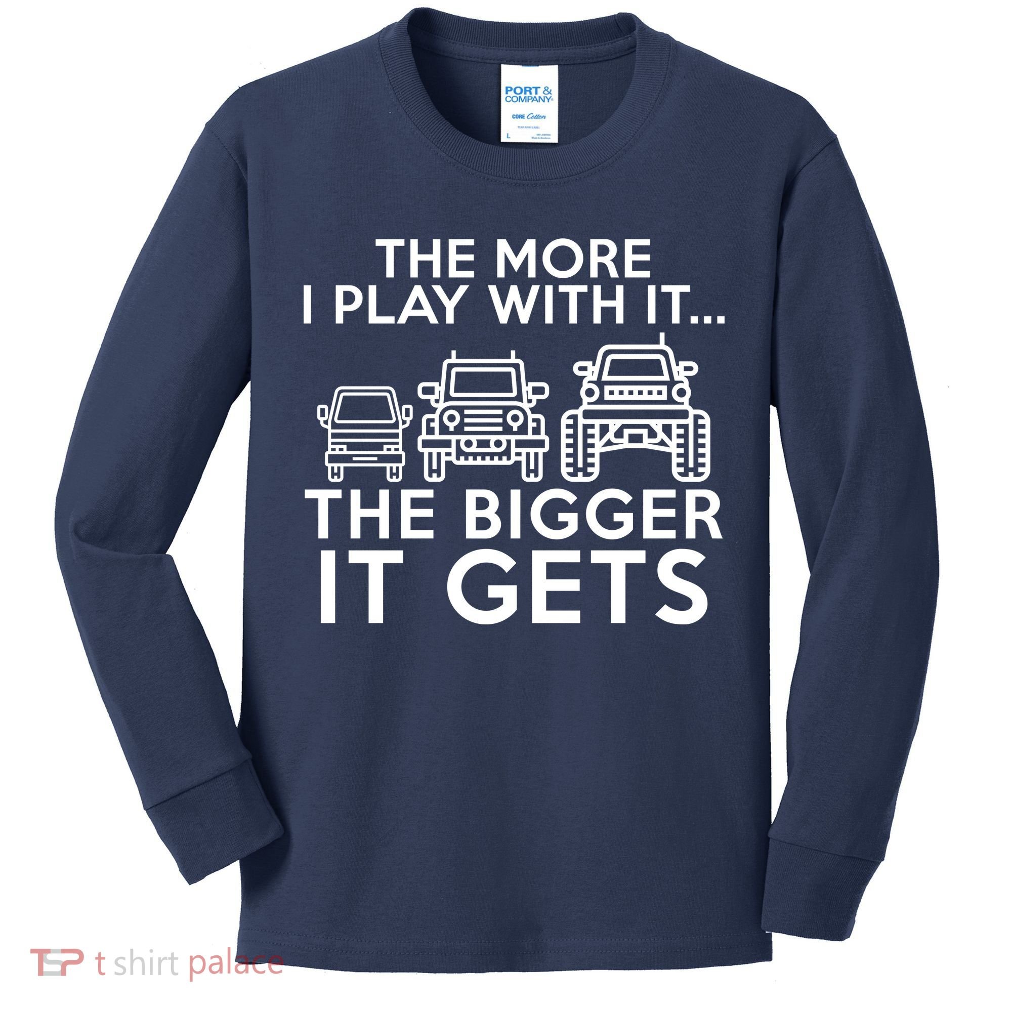 The More I Play With It The Bigger Its Gets Kids Long Sleeve Shirt
