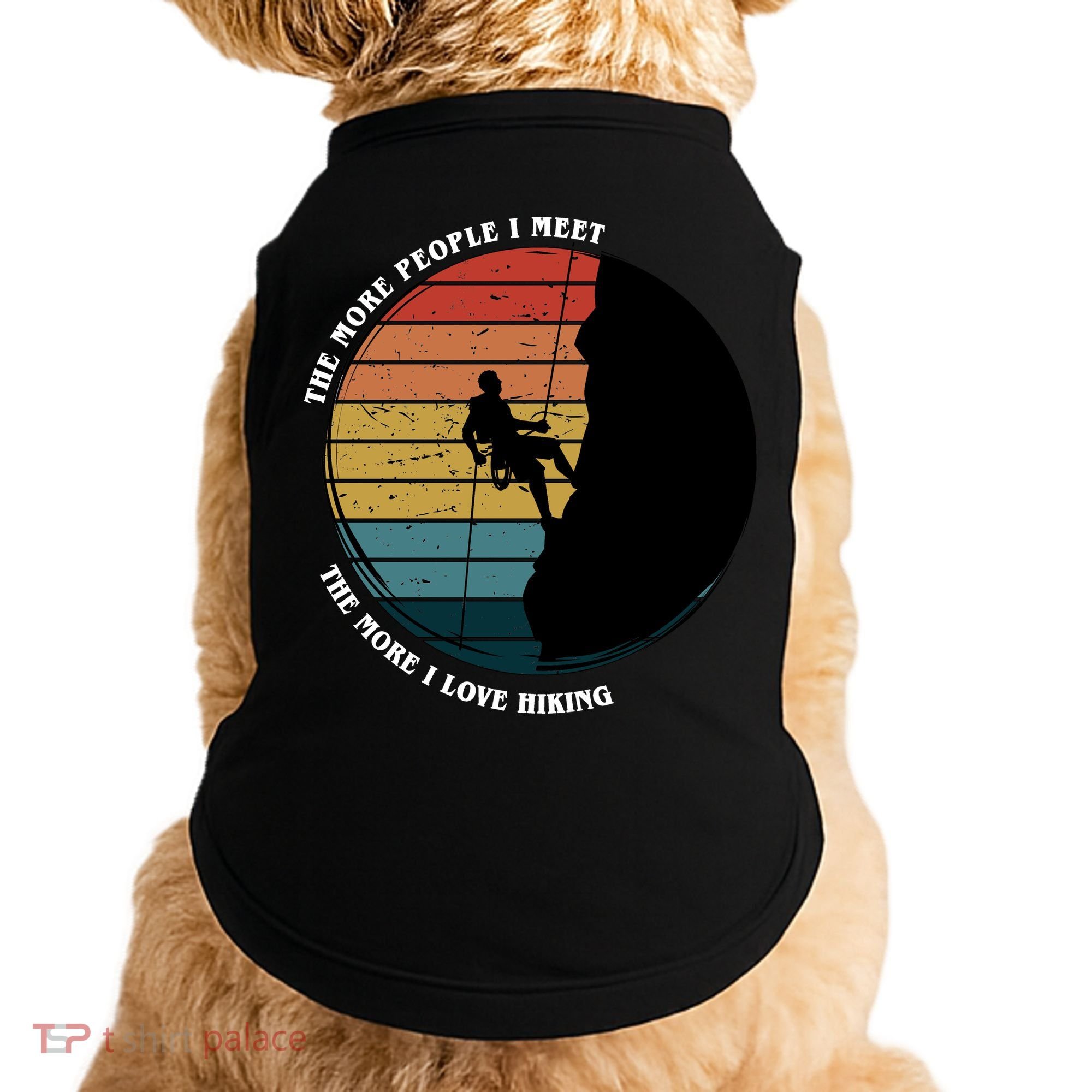 The More People I Meet The More I Love Hiking Doggie Tank