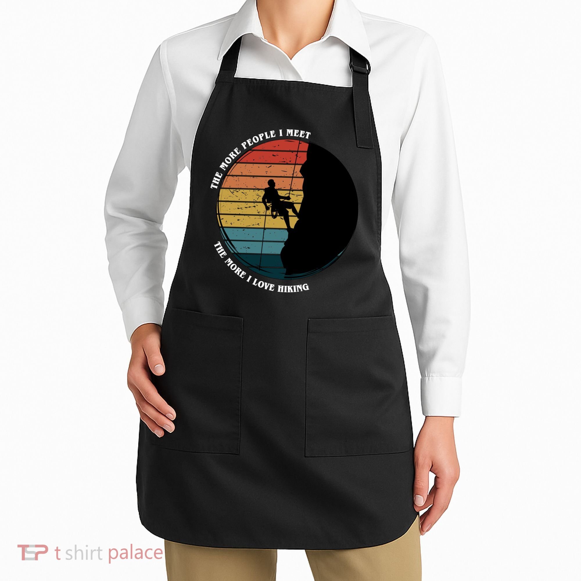 The More People I Meet The More I Love Hiking Apron