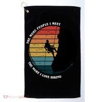 The More People I Meet The More I Love Hiking Golf Towel thumb 0