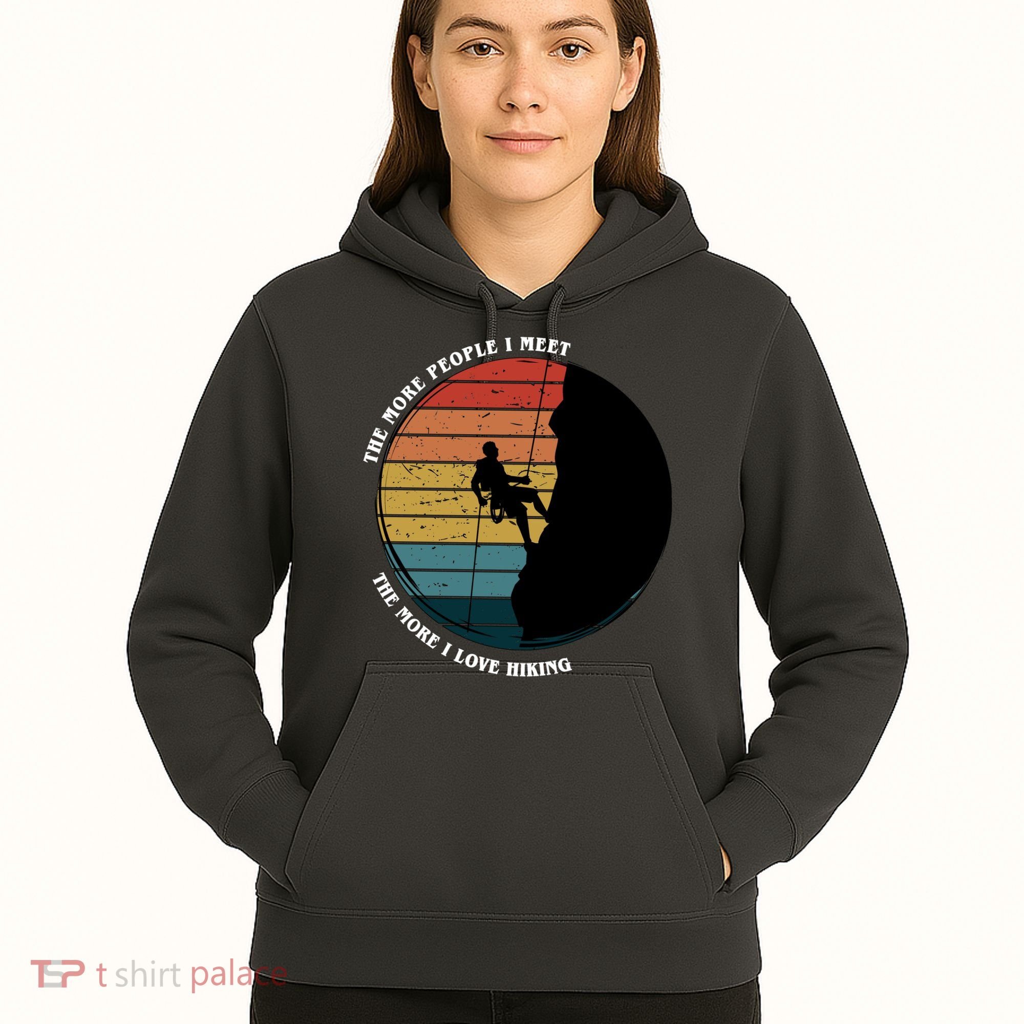 The More People I Meet The More I Love Hiking Hoodie