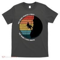 The More People I Meet The More I Love Hiking T-Shirt thumb 0