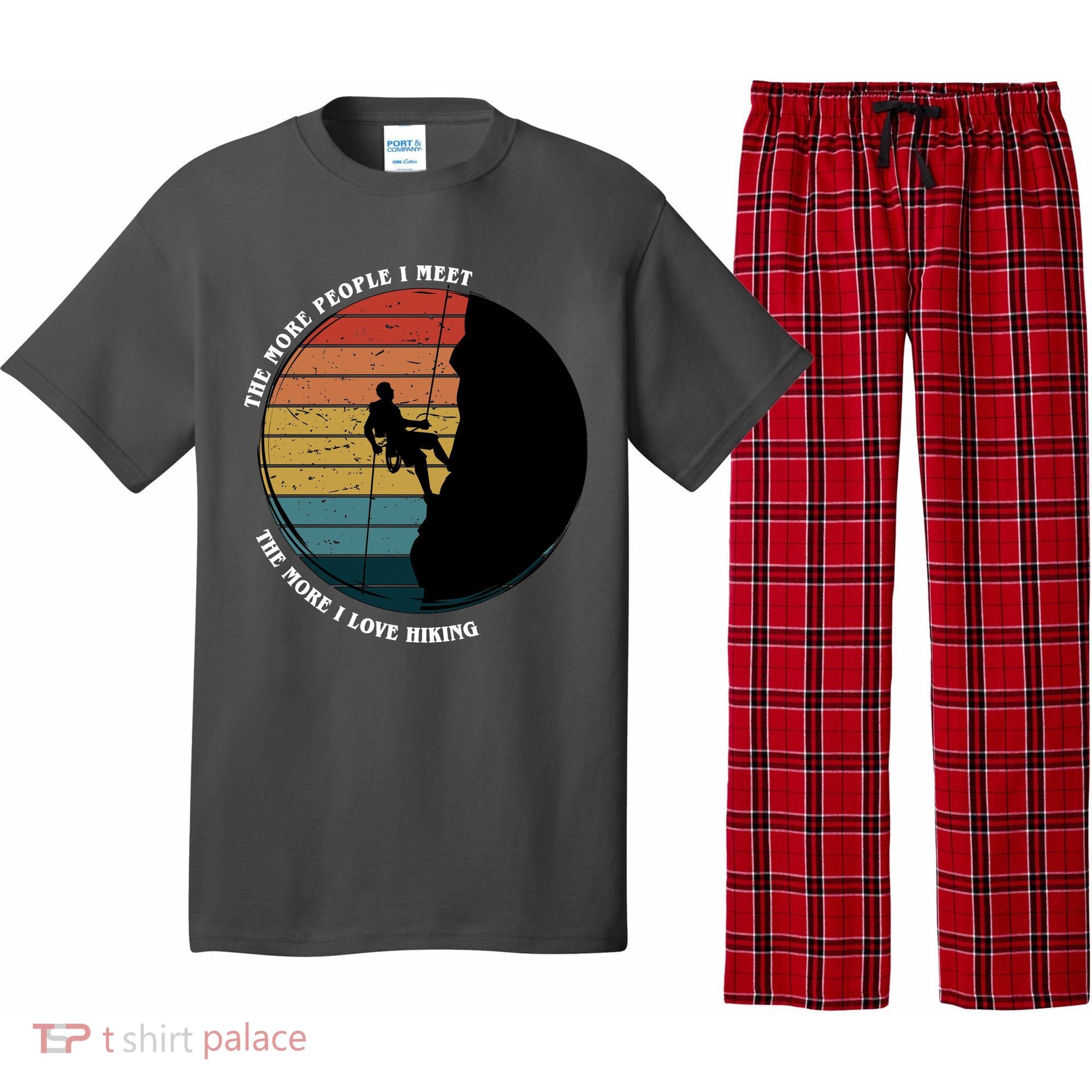 The More People I Meet The More I Love Hiking Pajama Set