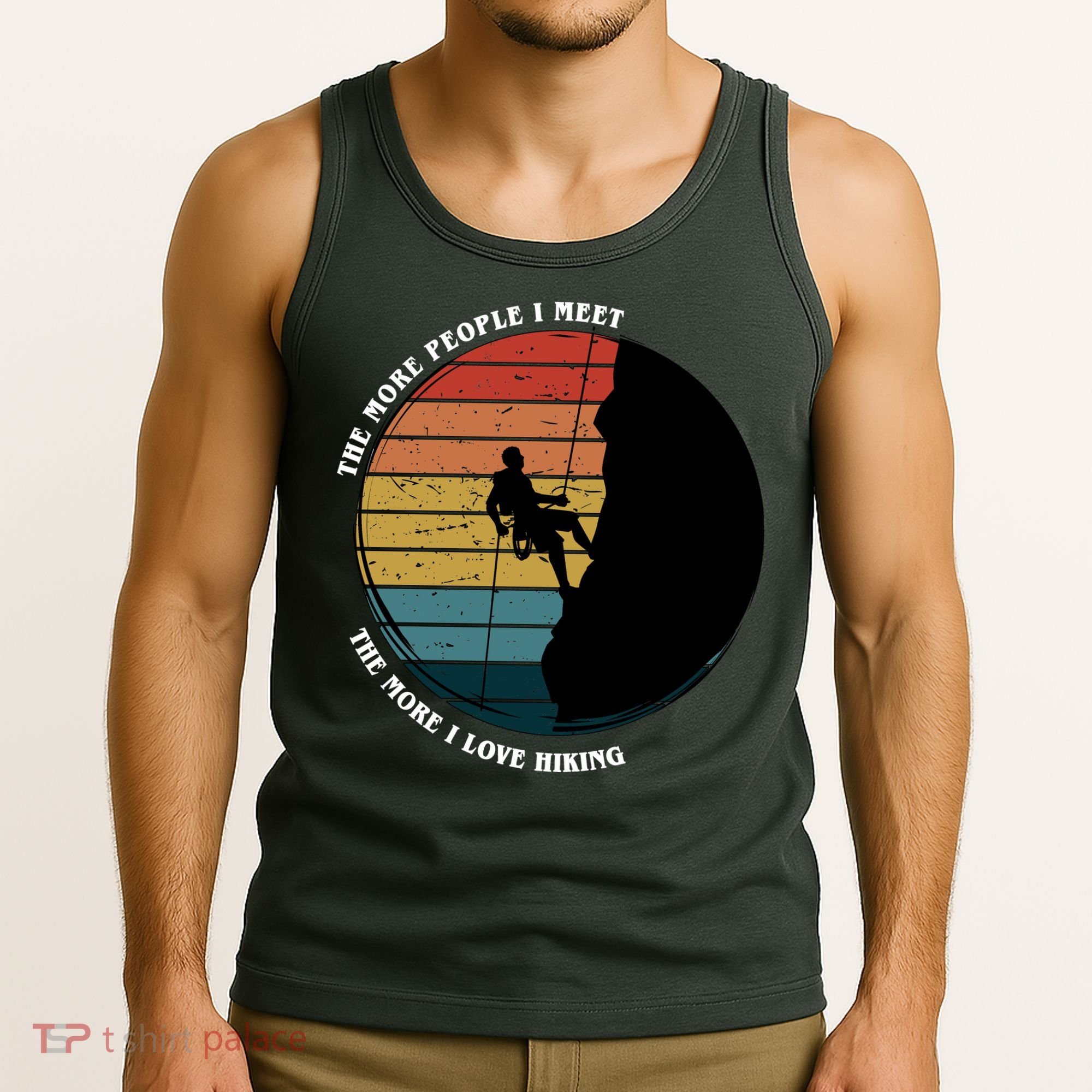 The More People I Meet The More I Love Hiking Tank Top