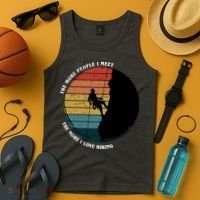 The More People I Meet The More I Love Hiking Tank Top thumb 4