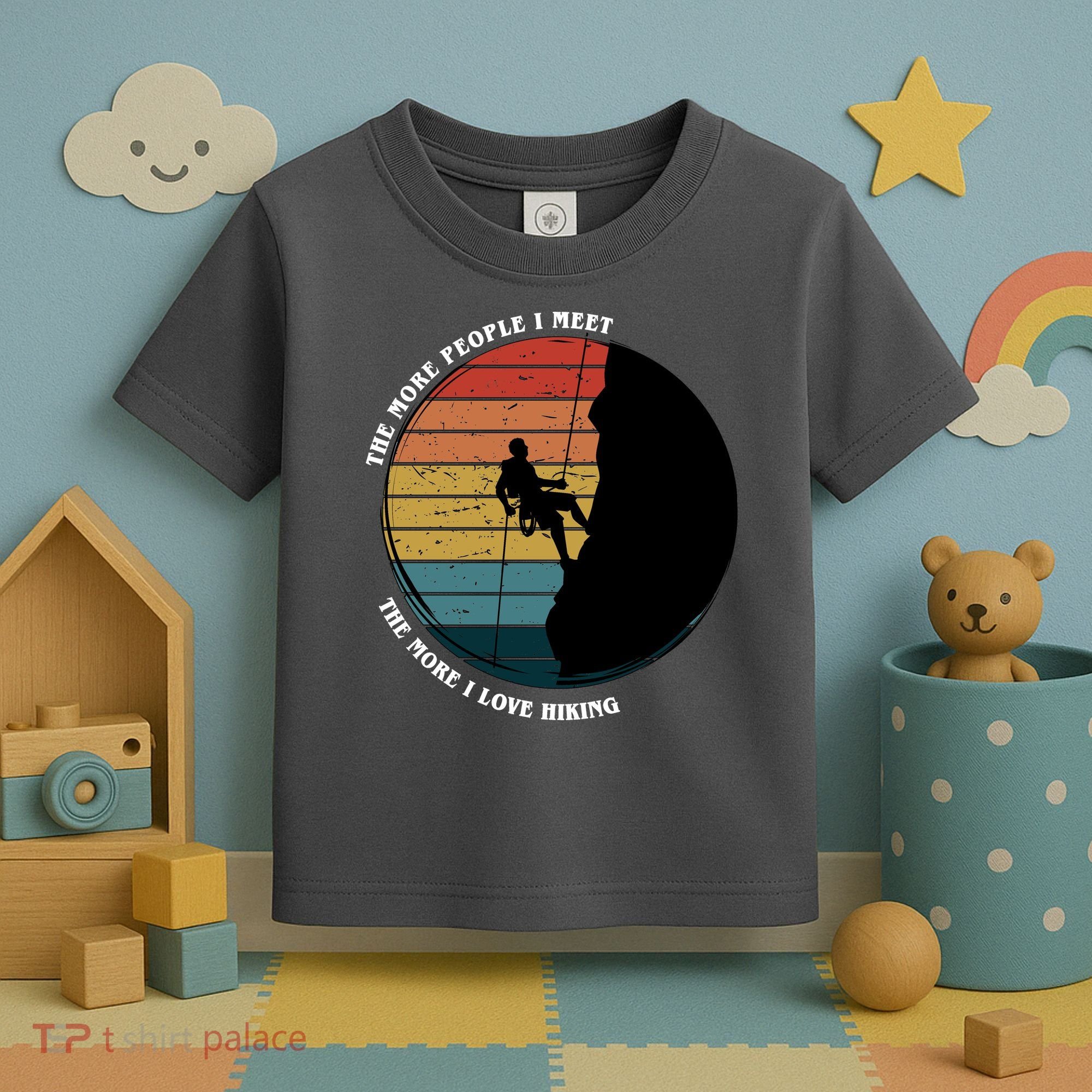The More People I Meet The More I Love Hiking Toddler T-Shirt