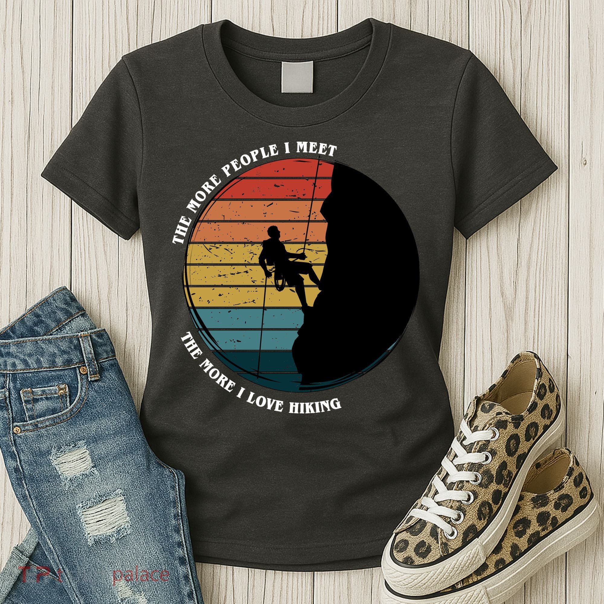 The More People I Meet The More I Love Hiking Women's T-Shirt