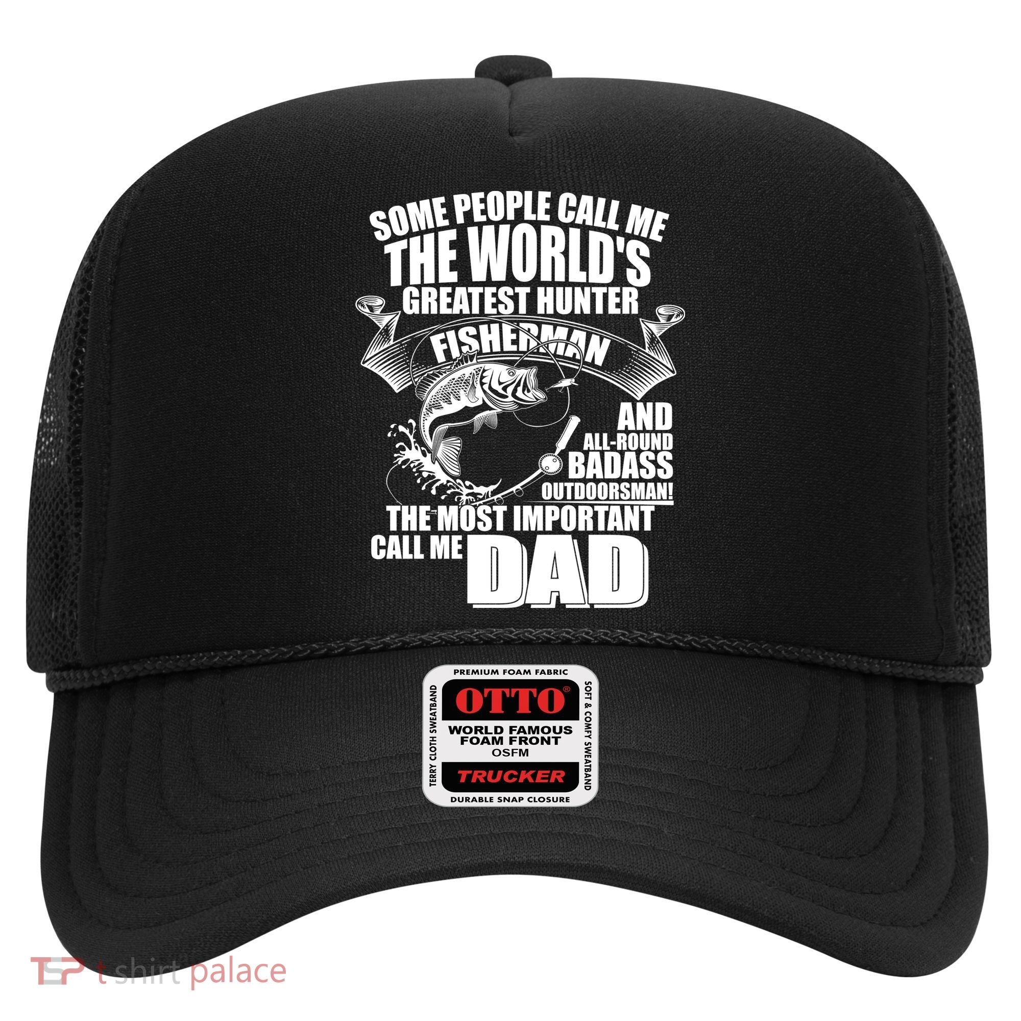 The Most Important Call Me Dad Fisherman Hat