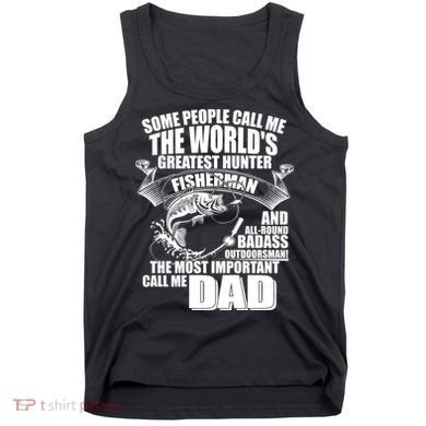 The Most Important Call Me Dad Fisherman Tank Top