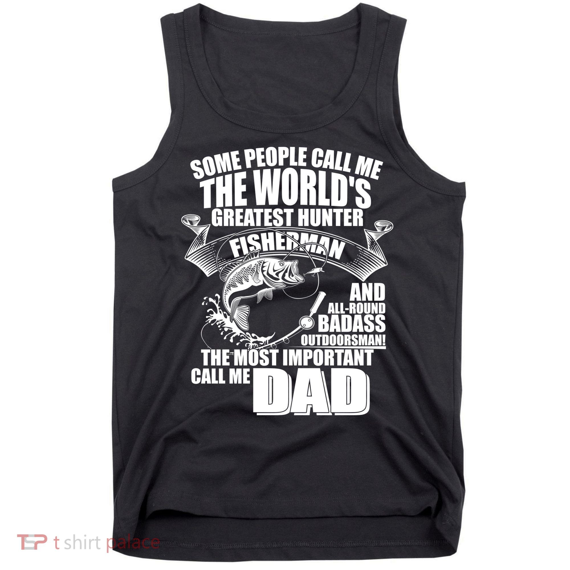 The Most Important Call Me Dad Fisherman Tank Top