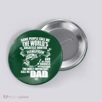 The Most Important Call Me Dad Fisherman Button thumb 0