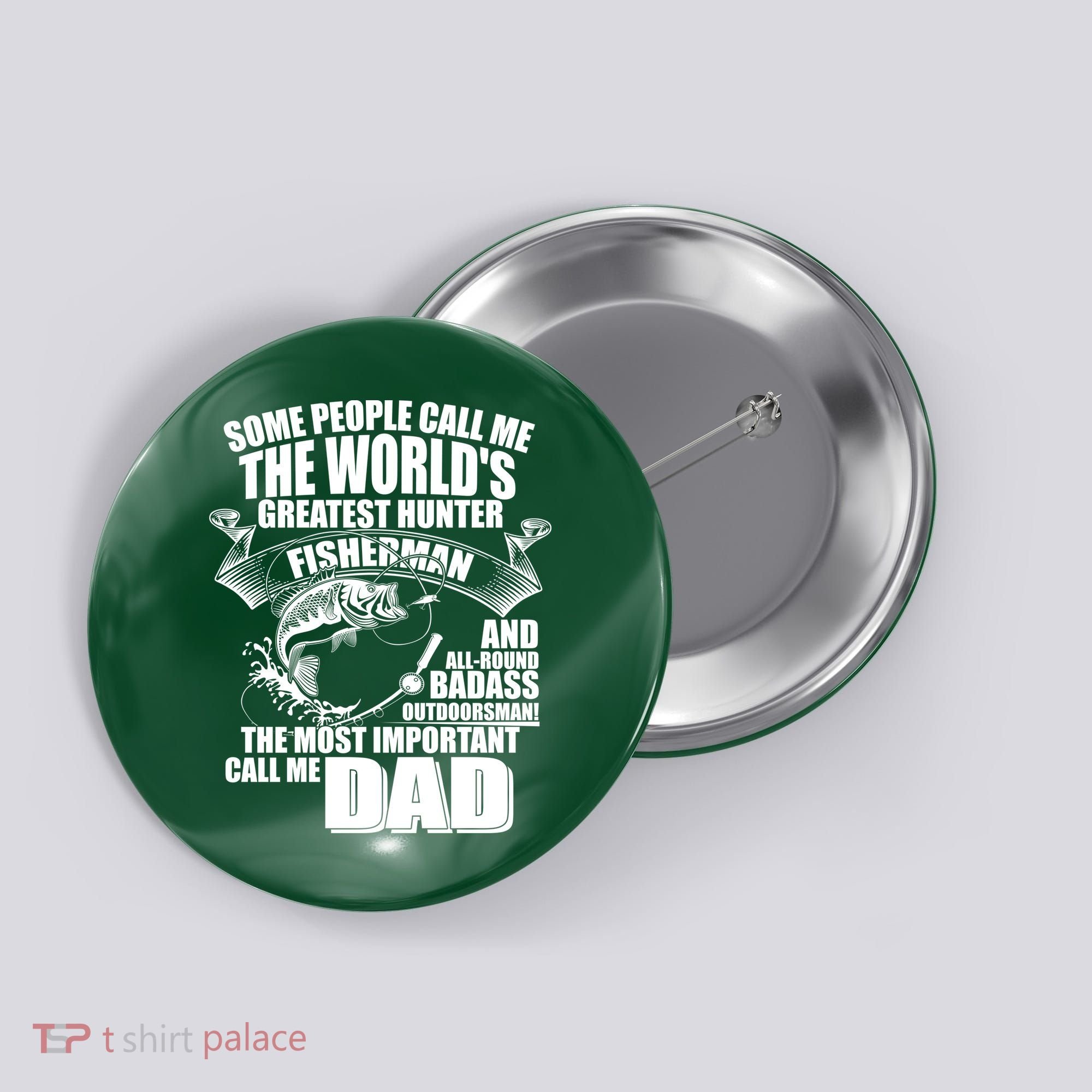 The Most Important Call Me Dad Fisherman Button